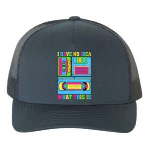 I Have No Idea What This Is 70s 80s 90s Outfit Yupoong Adult 5-Panel Trucker Hat