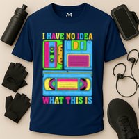 I Have No Idea What This Is 70s 80s 90s Outfit Performance Shirt