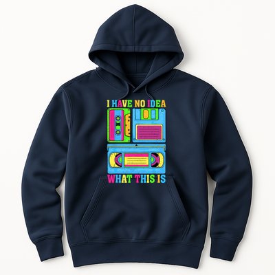 I Have No Idea What This Is 70s 80s 90s Outfit Hoodie