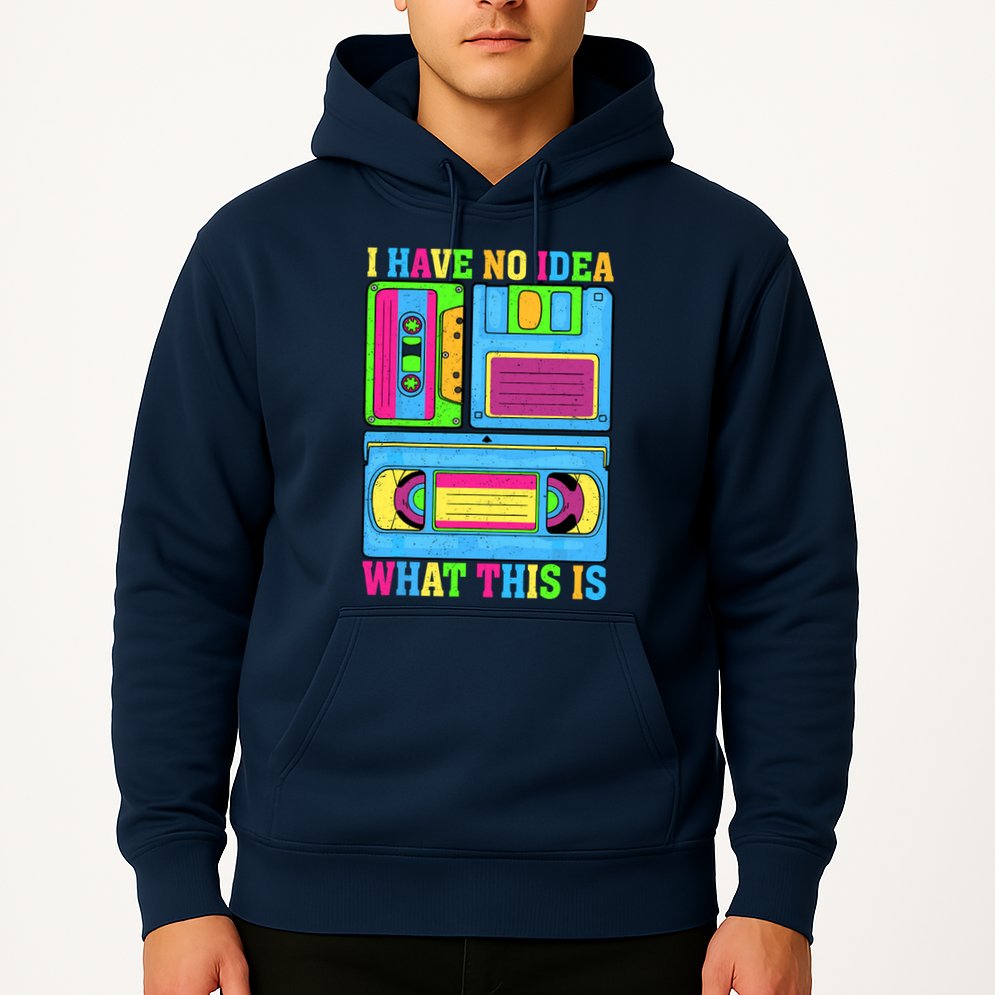 I Have No Idea What This Is 70s 80s 90s Outfit Hoodie