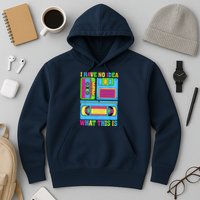 I Have No Idea What This Is 70s 80s 90s Outfit Hoodie