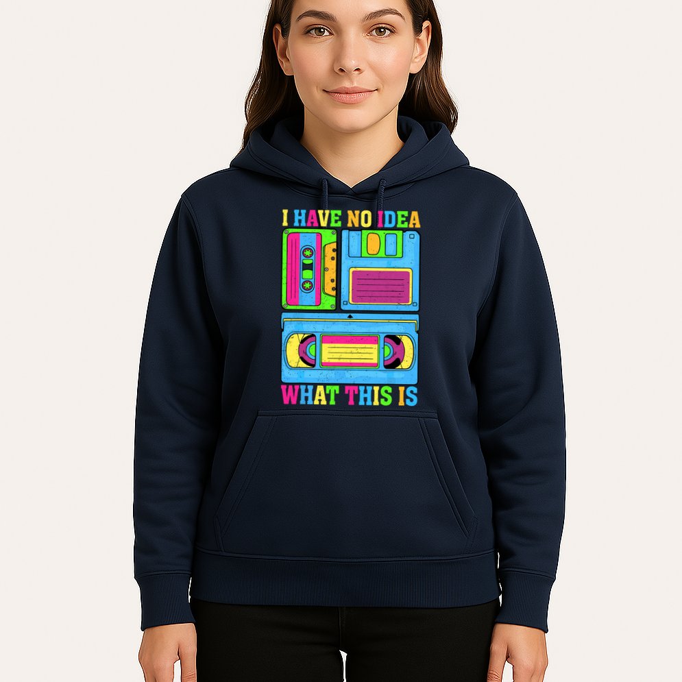 I Have No Idea What This Is 70s 80s 90s Outfit Hoodie