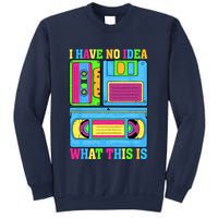 I Have No Idea What This Is 70s 80s 90s Outfit Sweatshirt