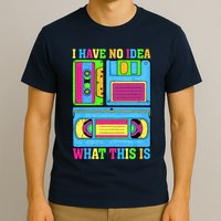 I Have No Idea What This Is 70s 80s 90s Outfit T-Shirt