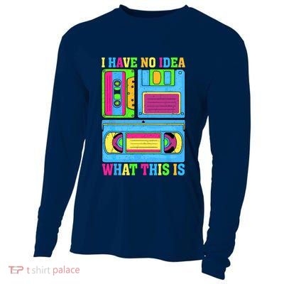 I Have No Idea What This Is 70s 80s 90s Outfit Cooling Performance Long Sleeve Crew