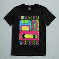 I Have No Idea What This Is 70s 80s 90s T-Shirt