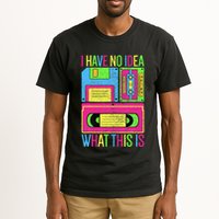 I Have No Idea What This Is 70s 80s 90s Tall T-Shirt