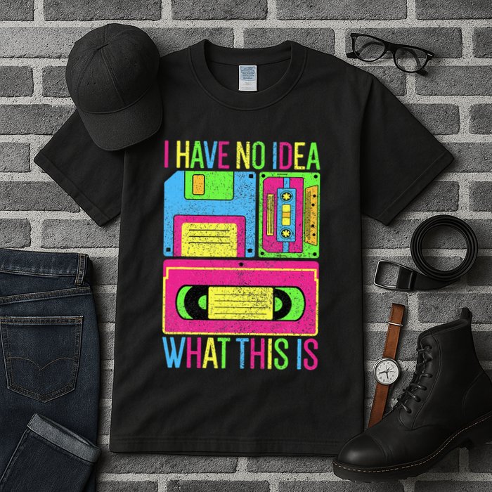 I Have No Idea What This Is 70s 80s 90s Tall T-Shirt