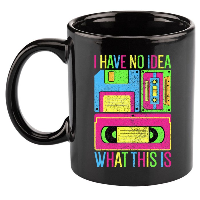 I Have No Idea What This Is 70s 80s 90s 11oz C Handle Ceramic Mug