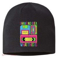 I Have No Idea What This Is 70s 80s 90s Sustainable Beanie
