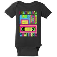 I Have No Idea What This Is 70s 80s 90s Baby Bodysuit