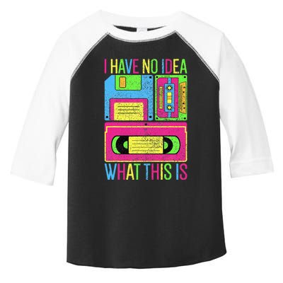 I Have No Idea What This Is 70s 80s 90s Toddler Fine Jersey T-Shirt