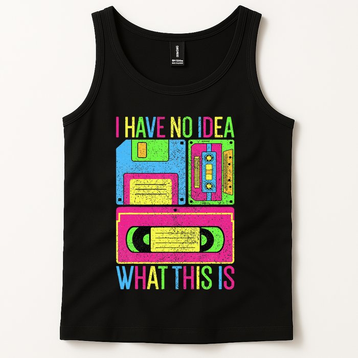 I Have No Idea What This Is 70s 80s 90s Tank Top