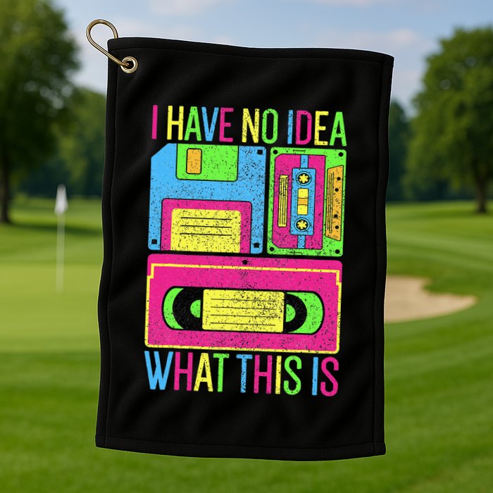 I Have No Idea What This Is 70s 80s 90s Golf Towel