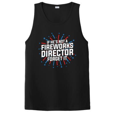 If Hes Not A Fireworks Director Firework Director Funny Gift PosiCharge Competitor Tank