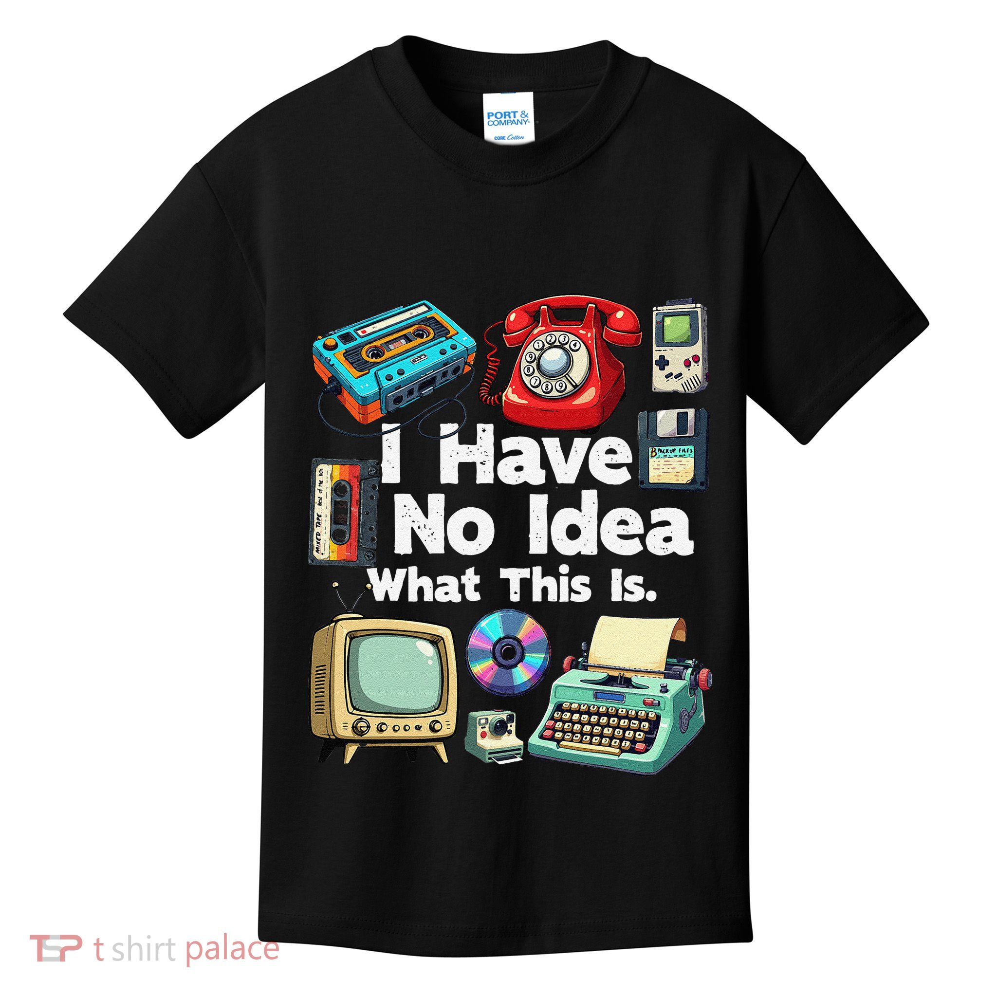 I Have No Idea What This Is 80s Bro 1980s Fashion 80 Party Gift Kids T-Shirt