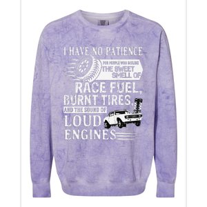 I Have No Patience Race Fuel Burnt Tires Drag Racing Colorblast Crewneck Sweatshirt