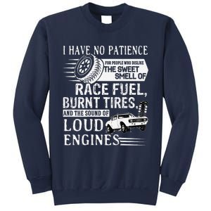 I Have No Patience Race Fuel Burnt Tires Drag Racing Sweatshirt