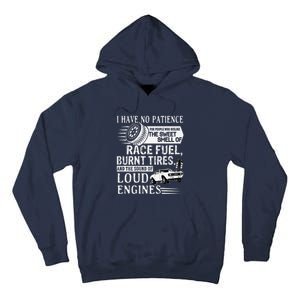 I Have No Patience Race Fuel Burnt Tires Drag Racing Tall Hoodie