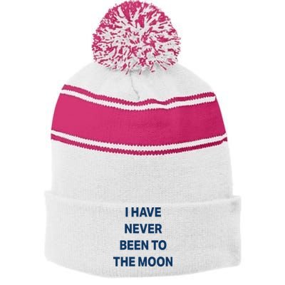 I Have Never Been To The Moon Funny Stripe Pom Pom Beanie