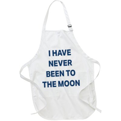 I Have Never Been To The Moon Funny Apron