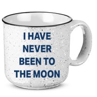 I Have Never Been To The Moon Funny 15oz Campfire Ceramic Mug