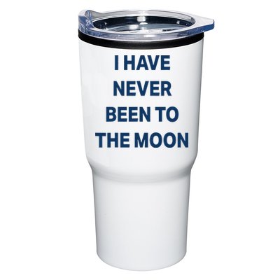 I Have Never Been To The Moon Funny Tumbler