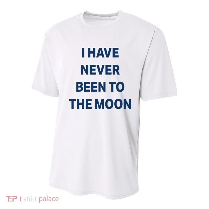 I Have Never Been To The Moon Funny Youth Performance Sprint T-Shirt