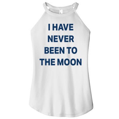 I Have Never Been To The Moon Funny Women's Perfect Tri Rocker Tank