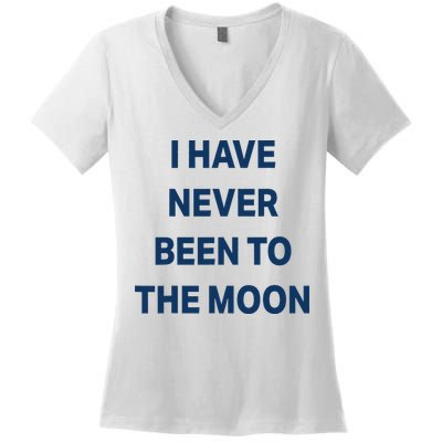 I Have Never Been To The Moon Funny Women's V-Neck T-Shirt