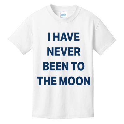 I Have Never Been To The Moon Funny Kids T-Shirt
