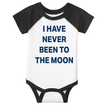 I Have Never Been To The Moon Funny Infant Baby Jersey Bodysuit