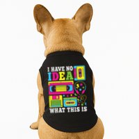 I Have No Idea What This Is 80s 90s Doggie Tank