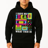 I Have No Idea What This Is 80s 90s Hoodie