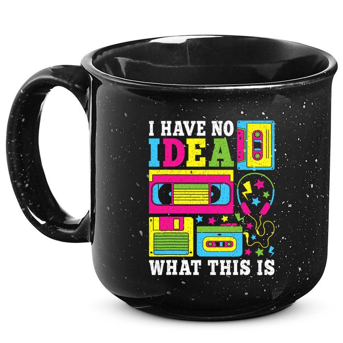 I Have No Idea What This Is 80s 90s 15oz Campfire Ceramic Mug