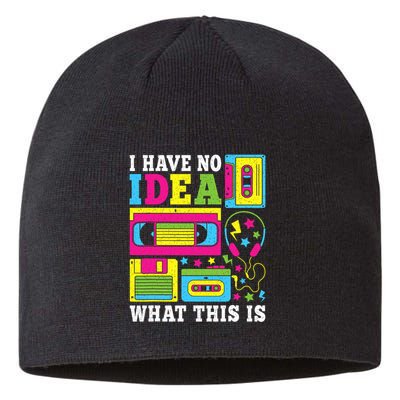 I Have No Idea What This Is 80s 90s Sustainable Beanie