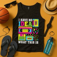 I Have No Idea What This Is 80s 90s Tank Top