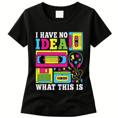 I Have No Idea What This Is 80s 90s Womens T-Shirt