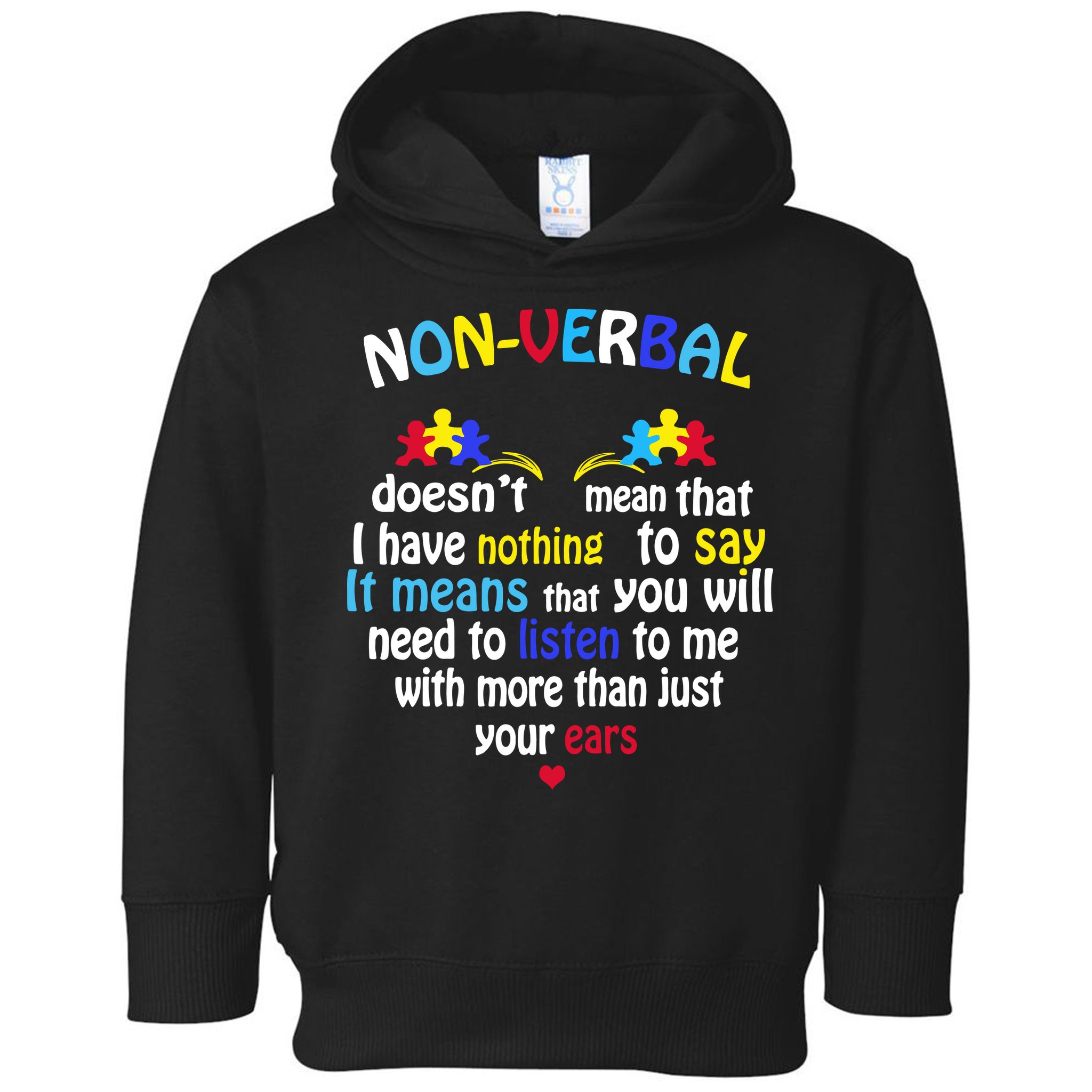 I Have NONVERBAL Autism Awareness , Autism  Toddler Hoodie