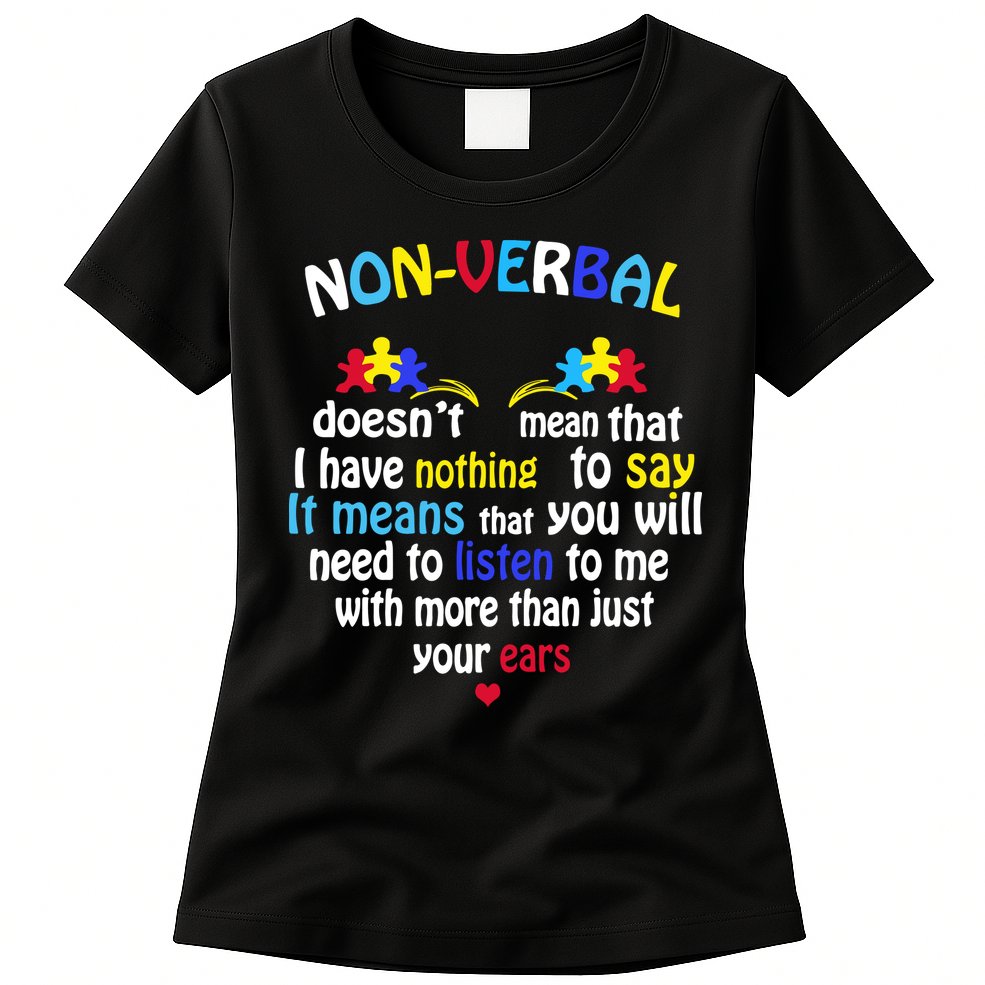 I Have NONVERBAL Autism Awareness , Autism  Womens T-Shirt
