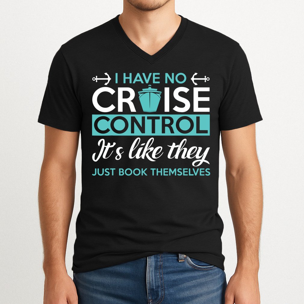 I Have No Cruise Control Vacation V-Neck T-Shirt