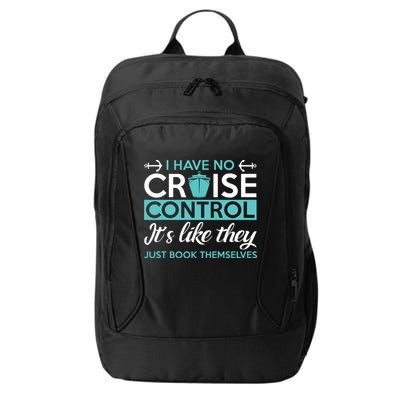 I Have No Cruise Control Vacation City Backpack