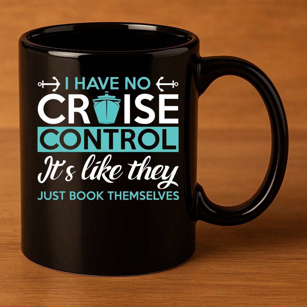 I Have No Cruise Control Vacation 11oz C Handle Ceramic Mug