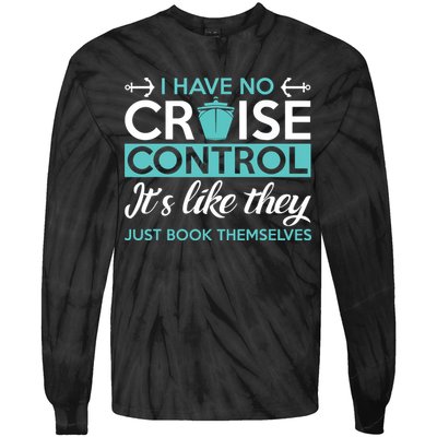 I Have No Cruise Control Vacation Tie-Dye Long Sleeve Shirt