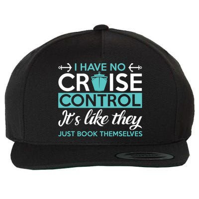 I Have No Cruise Control Vacation Wool Snapback Cap