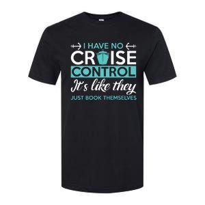 I Have No Cruise Control Vacation Softstyle CVC T-Shirt