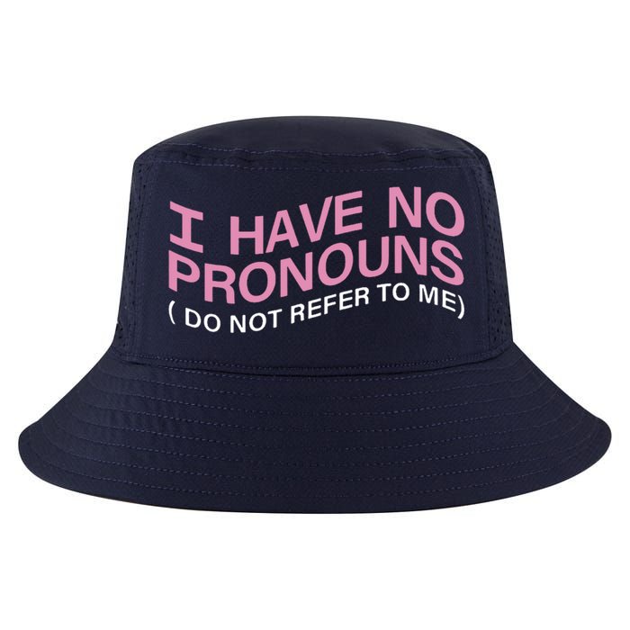 I Have No Pronouns Do Not Refer To Me Cool Comfort Performance Bucket Hat