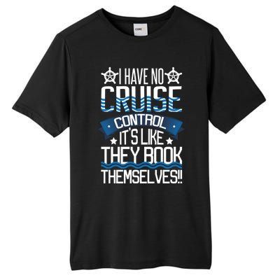 I Have No Cruise Control Family Vacation Couples Gift Tall Fusion ChromaSoft Performance T-Shirt