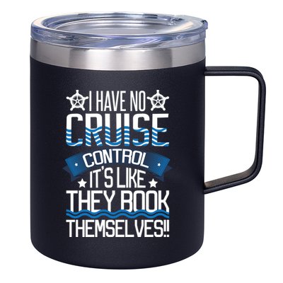 I Have No Cruise Control Family Vacation Couples Gift 12oz Stainless Steel Coffee Mug