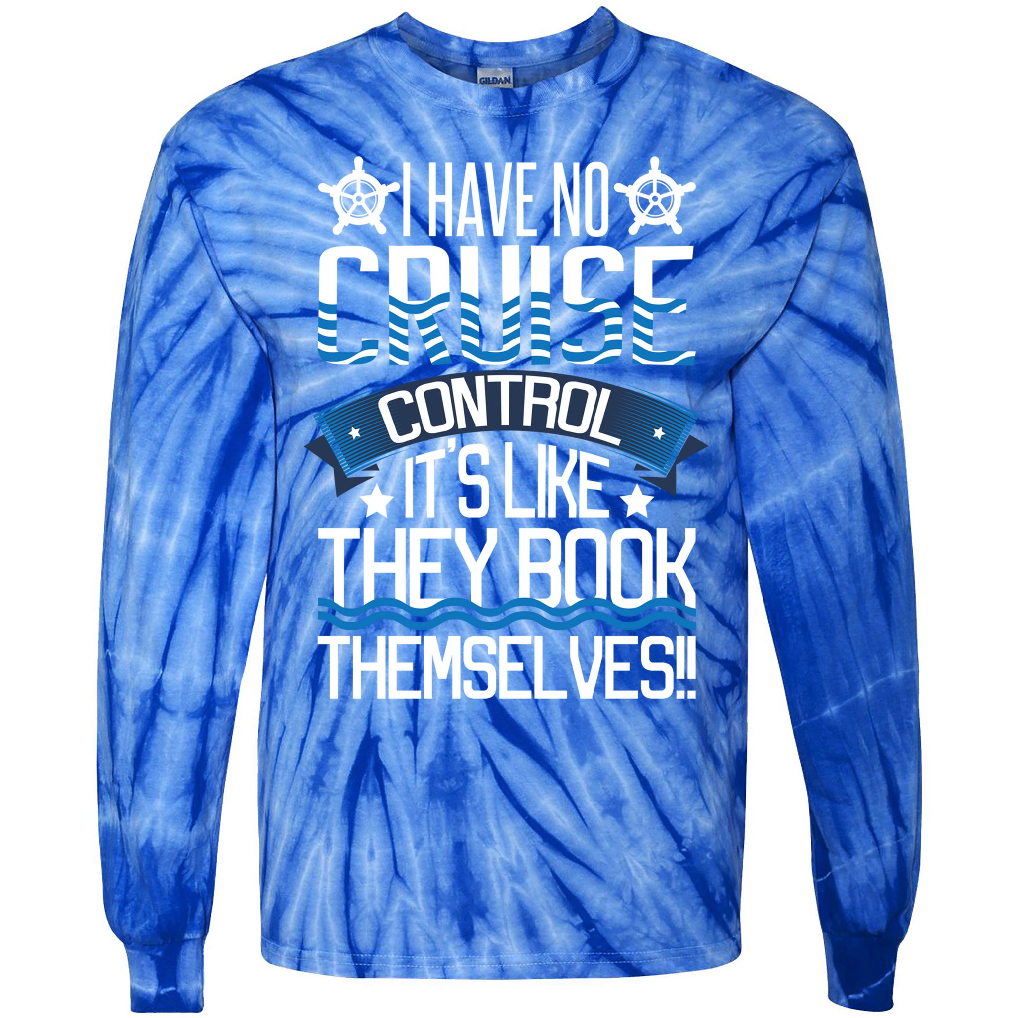 I Have No Cruise Control Family Vacation Couples Gift Tie-Dye Long Sleeve Shirt